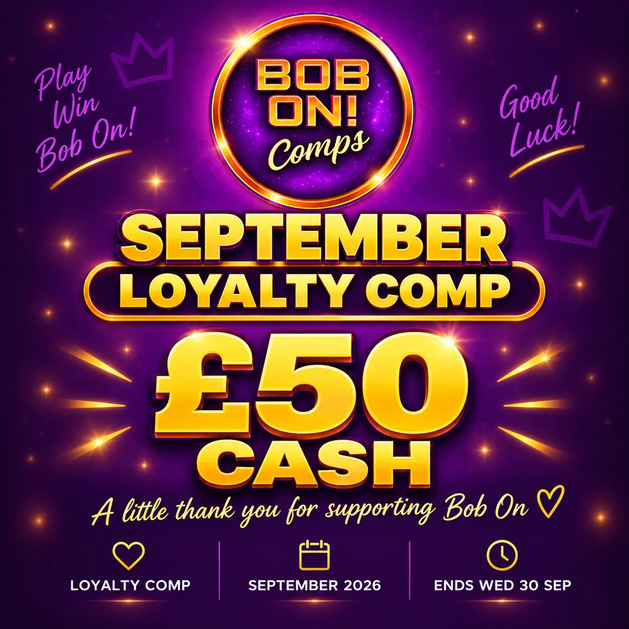 💜 Bob On September Loyalty Bonus 👀 – Win £50 Cash